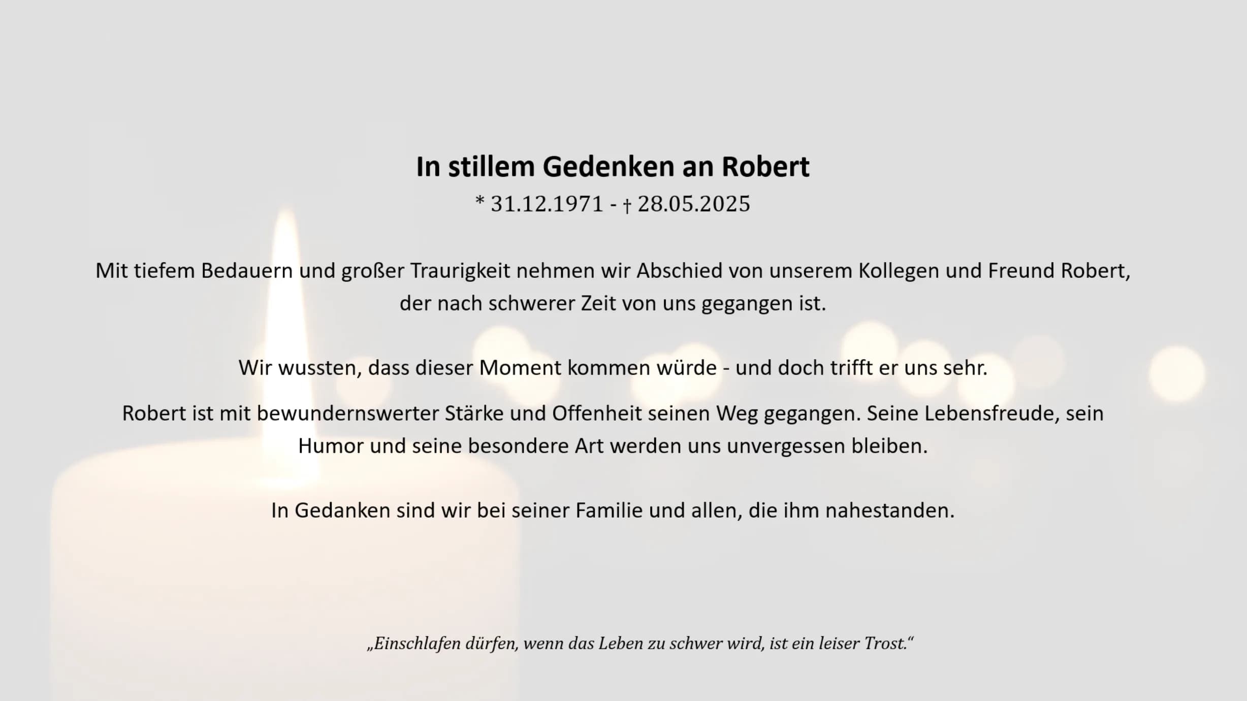 In stillem Gedenken an unseren Kollegen Robert
